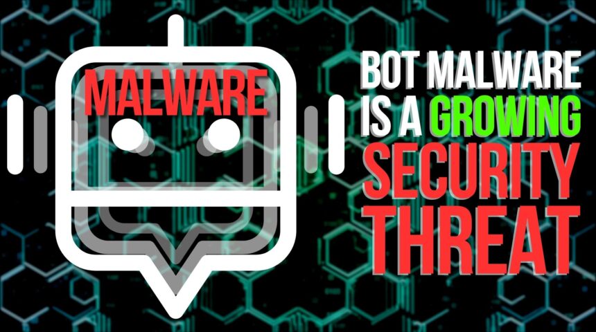 Bot Malware is a Growing Security Threat